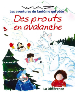 Des prouts en avalanche - WIAZ