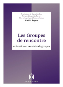 Les groupes de rencontre. Animation et conduite de groupes - Rogers Carl ; Le Bon Daniel ; Peretti André de ; M