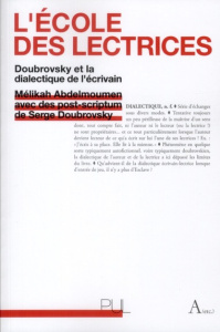 L'école des lectrices : Doubrovsky et la dialectique de l'écrivain - Abdelmoumen Mélika ; Doubrovsky Serge