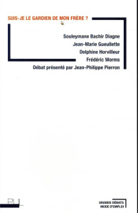 Suis-je le gardien de mon frère ? - Diagne Souleymane Bachir ; Gueullette Jean-Marie ;