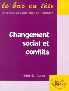 Changement social et conflits - Teulon Frédéric