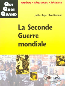 La Seconde Guerre mondiale - Boyer Ben-Kemoun Joëlle