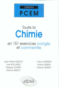 Toute la chimie en 151 exercices corrigés et commentés - Girault J.-P. ; Le Merrer ; Boulares L. ; Su L.