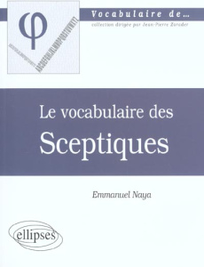 Le vocabulaire des Sceptiques - Naya Emmanuel