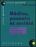 Médias, pouvoirs et société - Chabaud Pascal