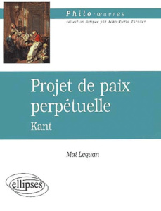 Projet de paix perpétuelle, Kant - Lequan Mai