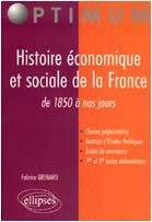 Histoire économique et sociale de la France de 1850 à nos jours - Grenard Fabrice