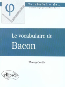 Le vocabulaire de Bacon - Gontier Thierry