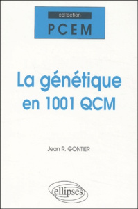 La génétique en 1001 QCM - Gontier Jean-R