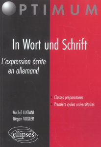 In Wort und Schrift . L'expression écrite en allemand - Luciani Michel ; Vogler Jürgen