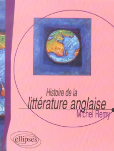 Histoire de la littérature anglaise - Remy Michel
