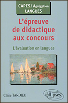 L'épreuve de didactique aux concours. L'évaluation en langues - Tardieu Claire
