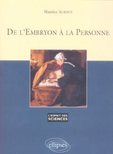 De l'Embryon à la Personne - Auroux Maurice