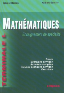 Mathématiques Tle L. Enseignement de spécialité - Hamon Gérard ; Garnier Gilbert