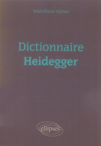 Dictionnaire Heidegger - Vaysse Jean-Marie