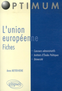 L'Union européenne. Fiches - Meyer-Heine Anne