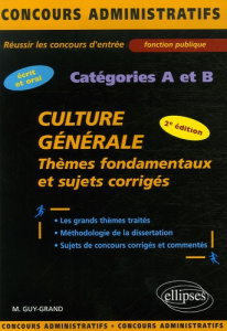 Culture Générale. Thèmes fondamentaux et sujets corrigés, 2e édition - Guy-Grand Matthieu
