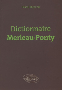 Dictionnaire Merleau-Ponty - Dupond Pascal
