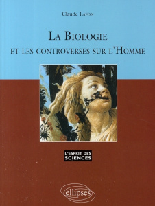 La biologie et les controverses sur l'Homme - Lafon Claude