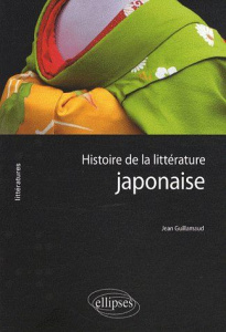 Histoire de la littérature japonaise - Guillamaud Jean