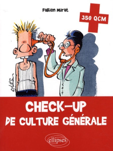 Check-up de culture générale. 350 QCM - Murat Fabien ; Mathieu G