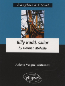 Billy Budd, sailor - Melville Herman ; Vesque-Dufrénot Arlette
