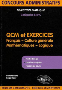 QCM et Exercices. Concours de catégories B et C - Blanc Bernard ; Dassy Serge
