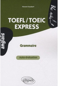 TOEFL-TOEIC Express. Grammaire - Gusdorf Florent