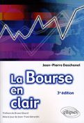 La Bourse en clair. 3e édition - Deschanel Jean-Pierre ; Gizard Bruno ; Gérardin Je