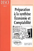 DESCF Tome 2 : Préparation à la synthèse économie et comptabilité - Caron Jacques ; Martini Hubert