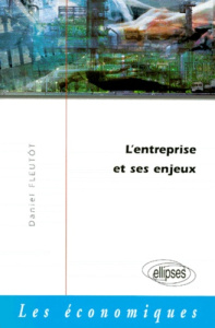 L'entreprise et ses enjeux - Fleutot Daniel