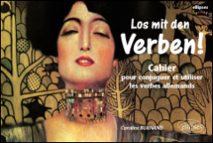 Los mit den verben ! Cahier pour conjuguer et utiliser les verbes allemands - Burnand Caroline