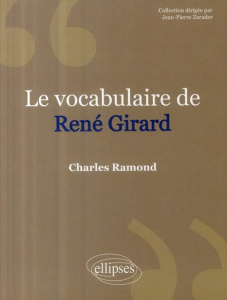 Le Vocabulaire de René Girard - Ramond Charles