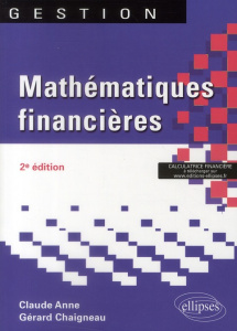 Mathématiques financières. 2e édition - Chaigneau Gérard ; Claude Anne