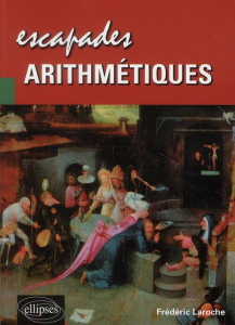 Escapades arithmétiques - Laroche Frédéric