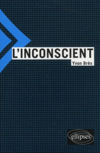 L'inconscient - Brès Yvon