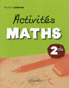 Activités maths 2e - Laroche Frédéric ; Bleuse Florence