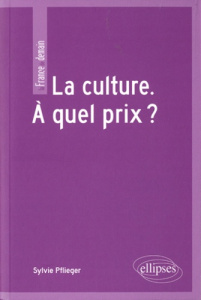 La culture. A quel prix ? - Pflieger Sylvie