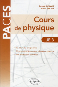Cours de physique. UE3 - Clerjaud Bernard ; Vincent Pascal