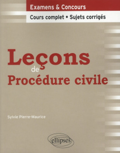 Leçons de procédure civile - Pierre-Maurice Sylvie