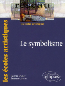 Le symbolisme - Didier Sophie ; Garcin Etienne