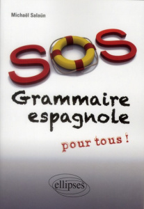 SOS Grammaire espagnole pour tous ! - Salaün Michaël