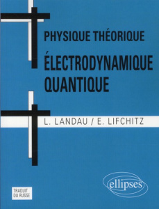Physique théorique. Electrodynamique quantique, 2e édition - Landau Lev ; Lifchitz Evgeni ; Koliméev V.
