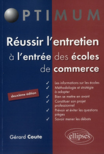 Réussir l'entretien à l'entrée des écoles de commerce. 2e édition - Coute Gérard