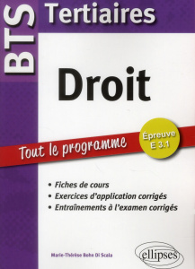 Droit BTS Tertiares. Fiches de cours et exercices corrigés - Bohn di Scala Marie-Thérèse