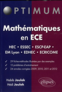Mathématiques en ECE. fiches-méthodes, problèmes et annales corrigées (2009-2012) - Joulak Habib ; Joulak Hédi