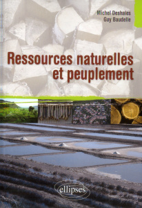Ressources naturelles et peuplement. Enjeux et défis - Deshaies Michel ; Baudelle Guy