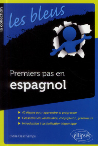 Premiers pas en espagnol - Deschamps Odile