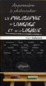 La philosophie du langage et de la logigue - Gallerand Alain