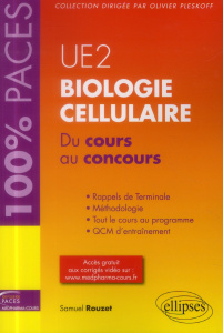 Biologie cellulaire UE2. Du cours au concours - Rouzet Samuel ; Pleskoff Olivier
